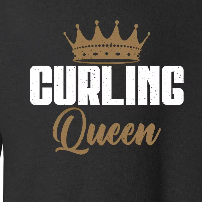 Curling Queen Curling Gift Toddler Sweatshirt