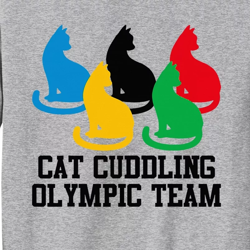 Cat Quote Cat Cuddling Team Cool Tall Sweatshirt