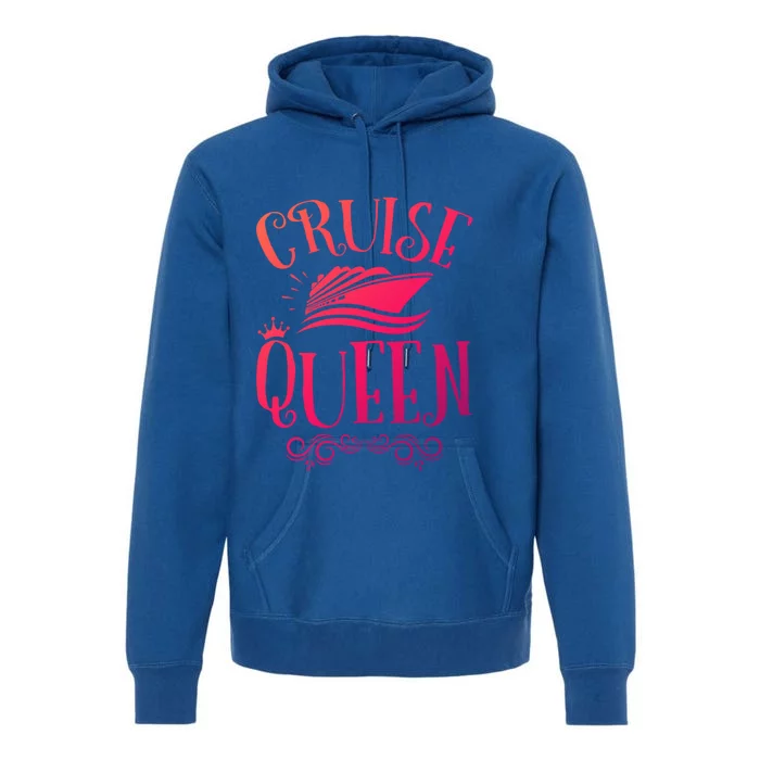 Cruise Queen Cruise Travel Cruising Gift Premium Hoodie