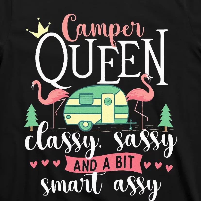 Camper Queen Classy Sassy Glamping Glamper Glamorous Camping T-Shirt