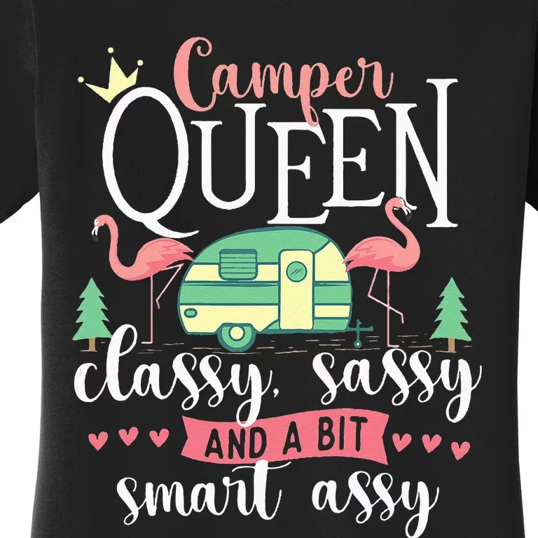 Camper Queen Classy Sassy Glamping Glamper Glamorous Camping Women's T-Shirt