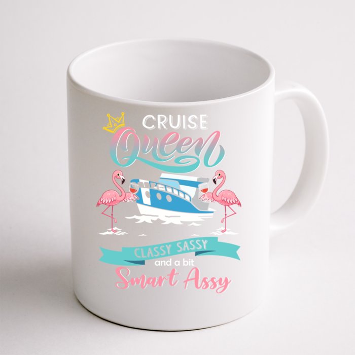 Cruise Queen Classy Sassy And Smart Assy Gift Funny Gift Front & Back Coffee Mug