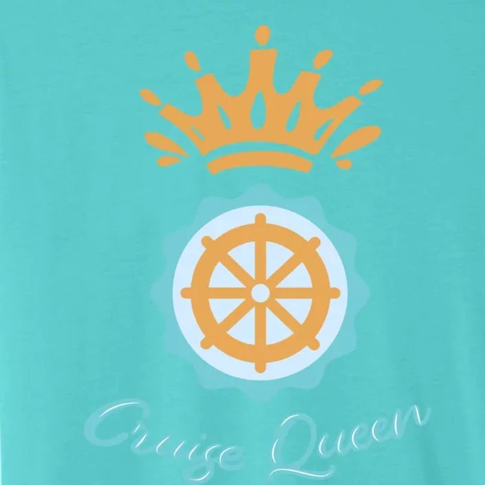 Cruise Queen Cruising Cruise Ship Cool Gift ChromaSoft Performance T-Shirt