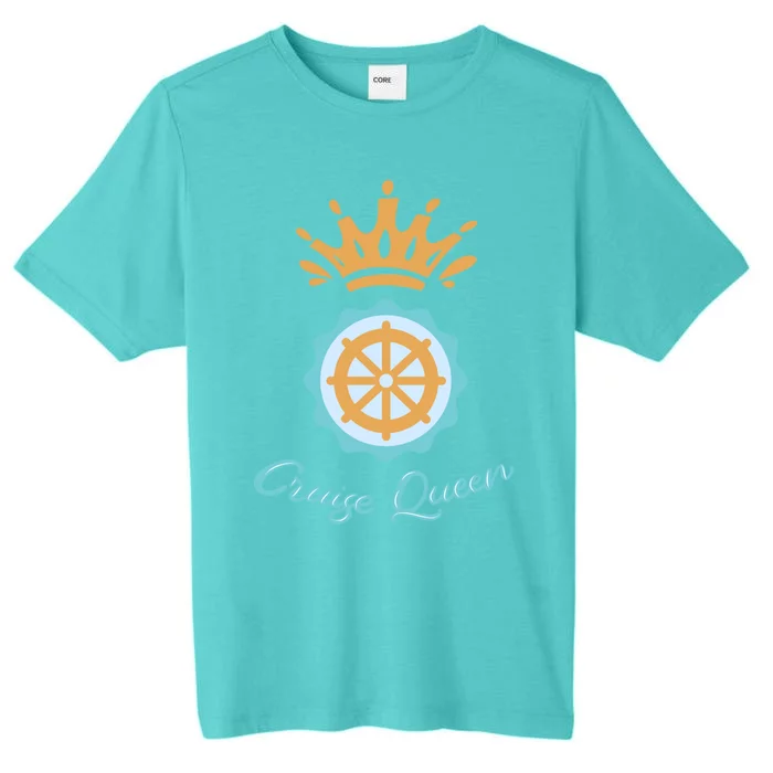 Cruise Queen Cruising Cruise Ship Cool Gift ChromaSoft Performance T-Shirt