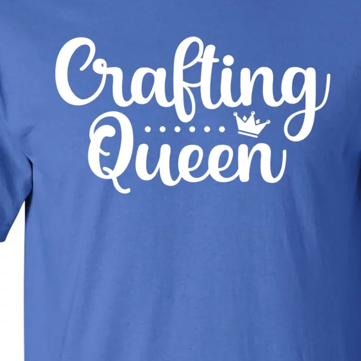 Crafting Queen Crafgift Tall T-Shirt