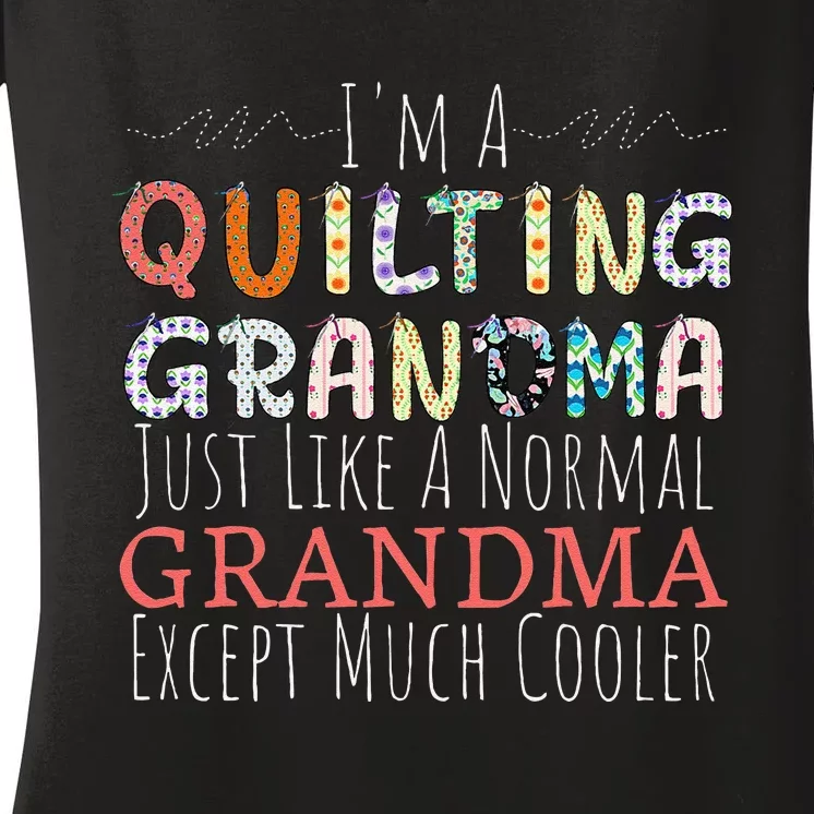 Cool Quilting Design For Women Grandma Quilt Sewing Quilter Women's V-Neck T-Shirt