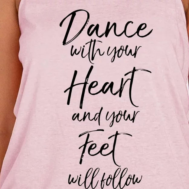 Cute Quote Dance With Your Heart And Your Feet Will Follow Women's Knotted Racerback Tank