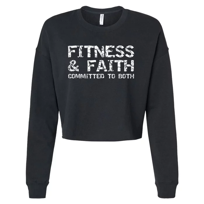 Christian Quote For Men Fitness & Faith Committed To Both Cropped Pullover Crew