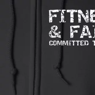 Christian Quote For Men Fitness & Faith Committed To Both Full Zip Hoodie