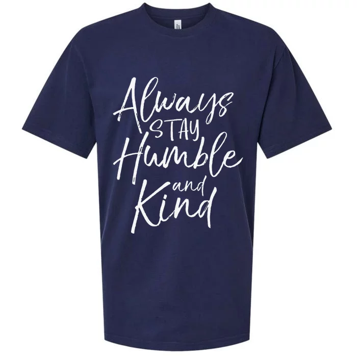 Christian Quote For Always Stay Humble And Kind Sueded Cloud Jersey T-Shirt