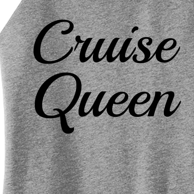 Cruise Queen Funny Vacation Trip Sea Cursive Family Matching Meaningful Gift Women’s Perfect Tri Rocker Tank