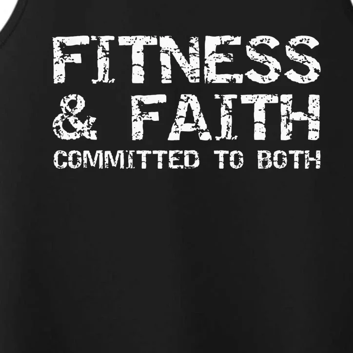 Christian Quote For Men Fitness & Faith Committed To Both Performance Tank