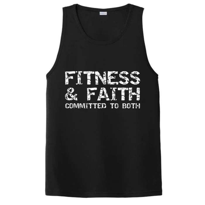 Christian Quote For Men Fitness & Faith Committed To Both Performance Tank