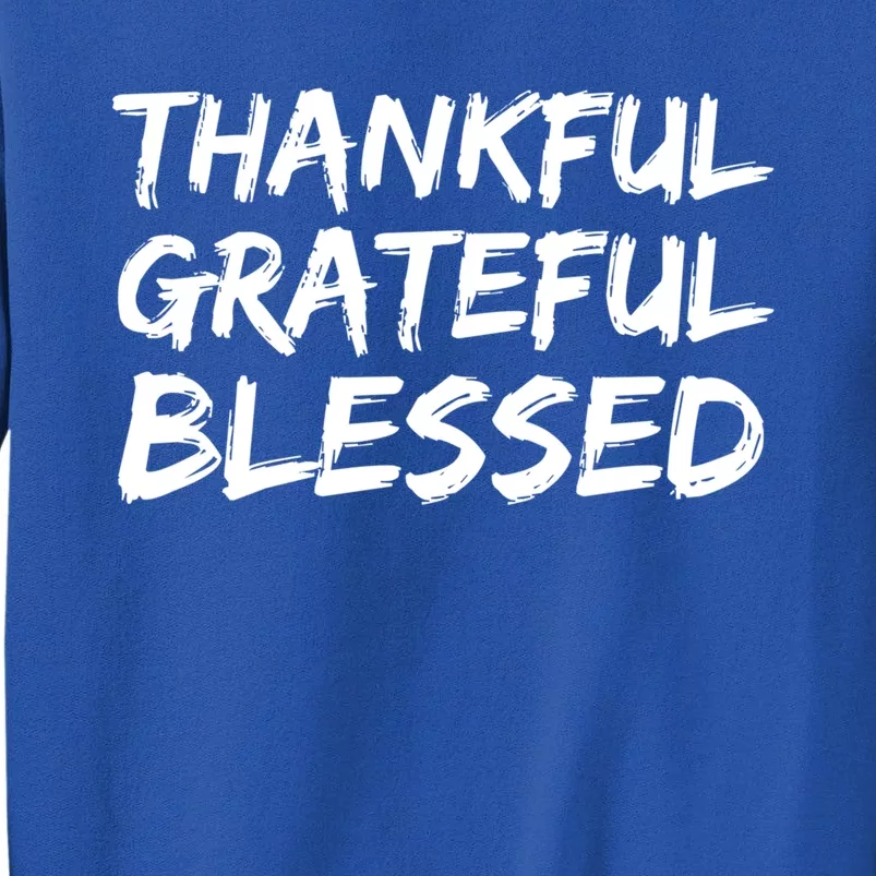 Christian Quote Gift Bible Verse Thankful Grateful Blessed Funny Gift Tall Sweatshirt