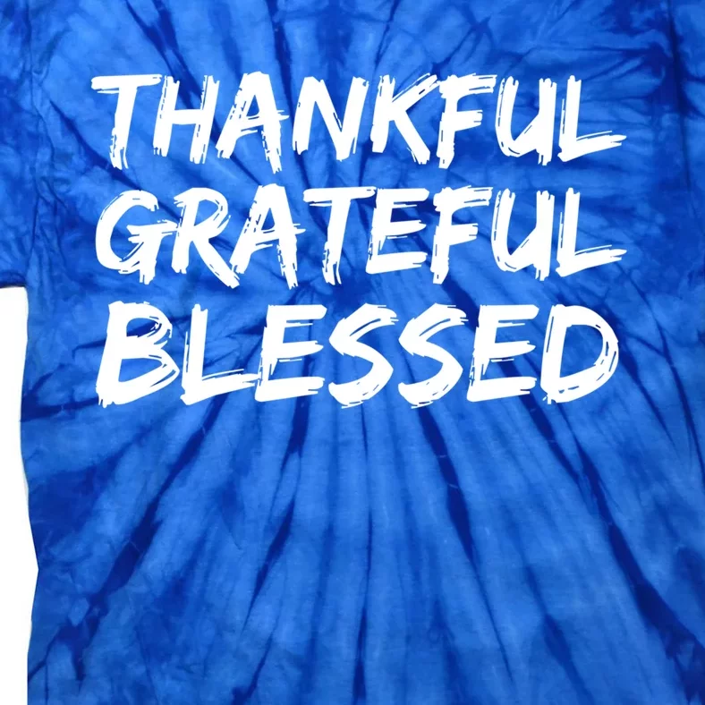 Christian Quote Gift Bible Verse Thankful Grateful Blessed Funny Gift Tie-Dye T-Shirt