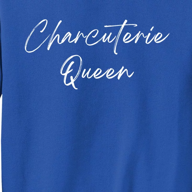 Charcuterie Queengreat Gift Artistgreat Gift Cheese Board Makergreat Gift Hostes Tall Sweatshirt