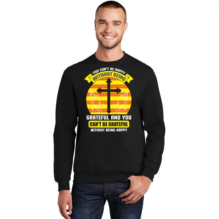 Christian Quote Grateful Tall Sweatshirt