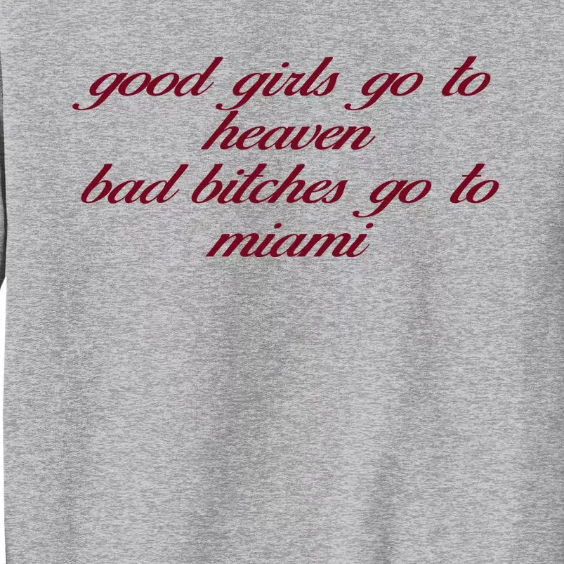 Curry Queen Good Girl Go To Heaven Bad Bitches Go To Miami Tall Sweatshirt