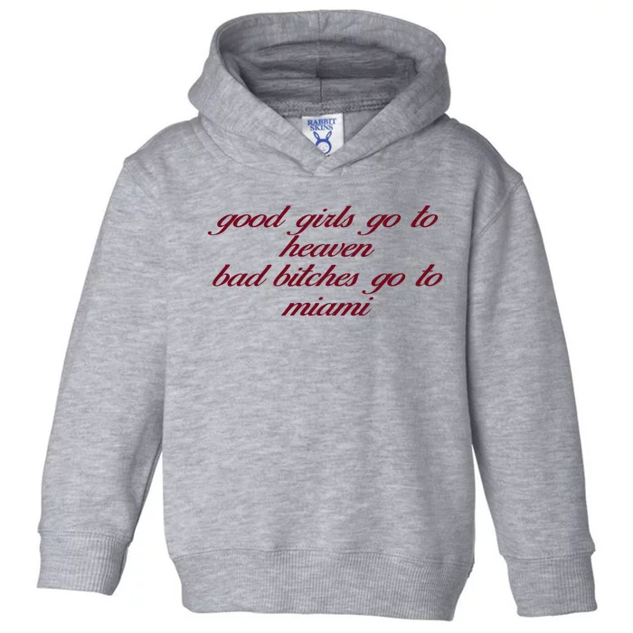 Curry Queen Good Girl Go To Heaven Bad Bitches Go To Miami Toddler Hoodie