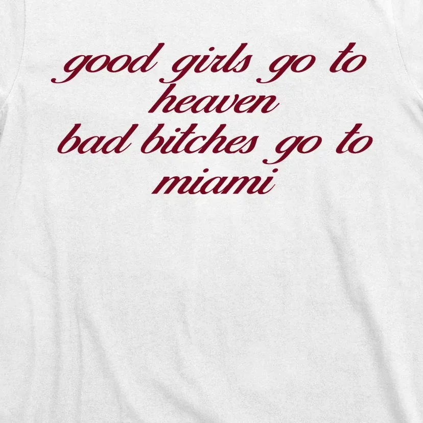 Curry Queen Good Girl Go To Heaven Bad Bitches Go To Miami T-Shirt