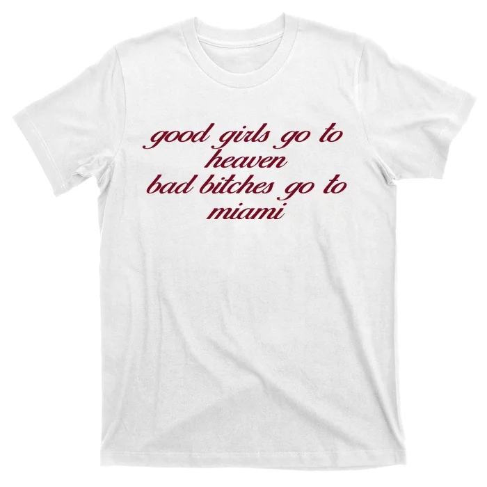 Curry Queen Good Girl Go To Heaven Bad Bitches Go To Miami T-Shirt