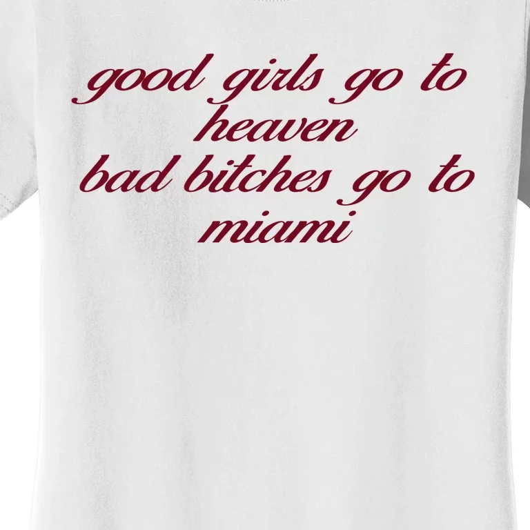 Curry Queen Good Girl Go To Heaven Bad Bitches Go To Miami Women's T-Shirt