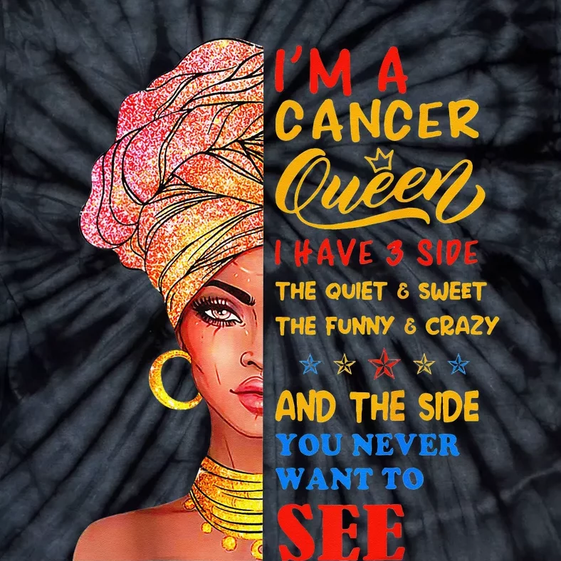 Cancer Queen I Have 3 Sides Zodiac Tie-Dye T-Shirt