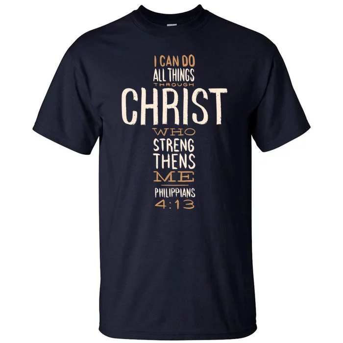 Christian Quote I Can Do All Things Through Christ Who Strengthens Me Tall T-Shirt