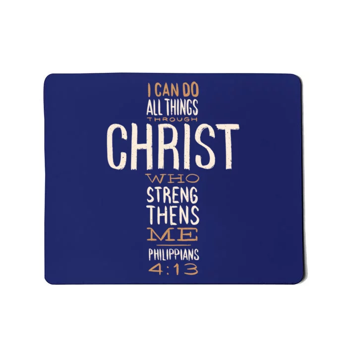 Christian Quote I Can Do All Things Through Christ Who Strengthens Me Mousepad