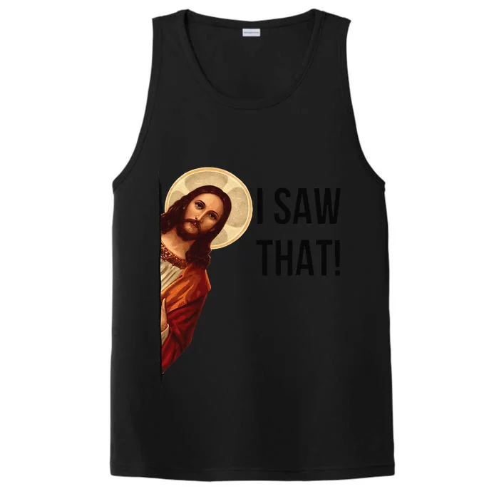 Cute Quote Jesus Meme I Saw That Christian God Performance Tank