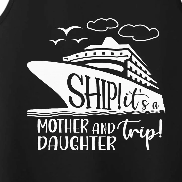 Cute Quote Mother Daughter Trip Cruise Vacation Mother's Day Performance Tank