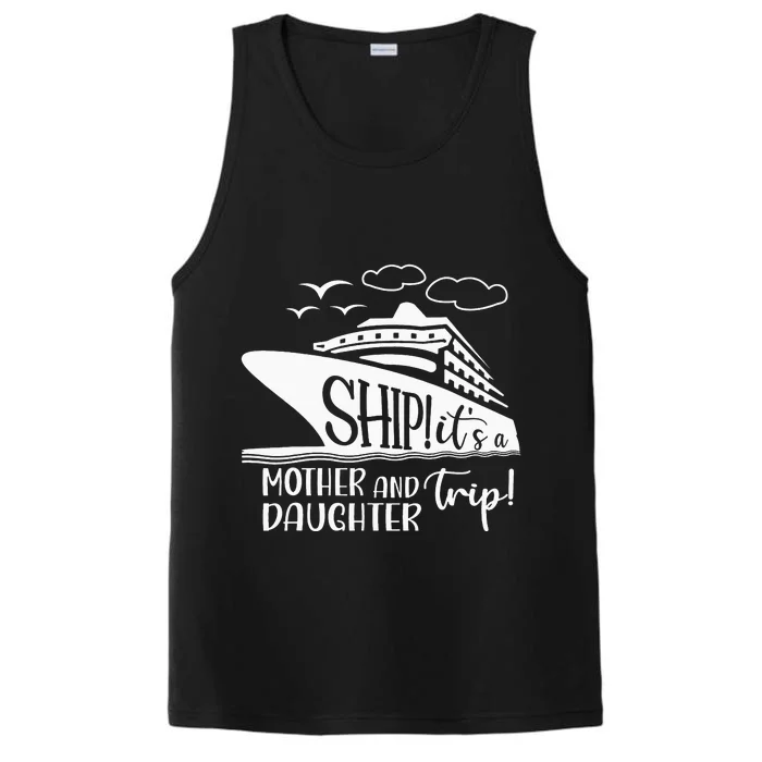 Cute Quote Mother Daughter Trip Cruise Vacation Mother's Day Performance Tank