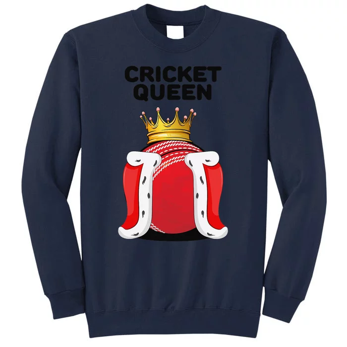 Cricket Queen Player Cricketer Pitch Bowler Coach Tall Sweatshirt