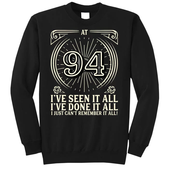 CanT Remember 94 Years Old Funny 94th Birthday Sweatshirt