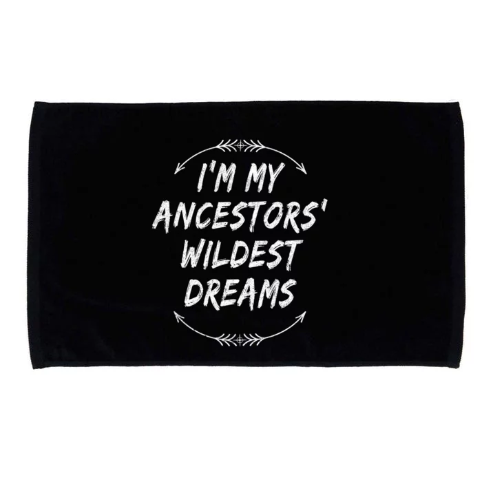 Celebrate Roots Ancestors Wildest Dream Family Gathering Cute Gift Microfiber Hand Towel