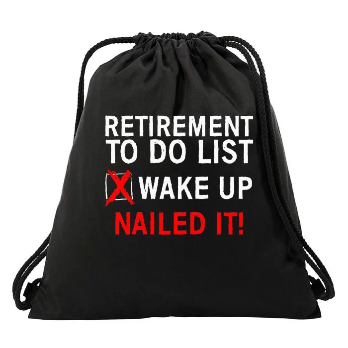 Cool Retirement Art For Retired To Do List Retiree Drawstring Bag