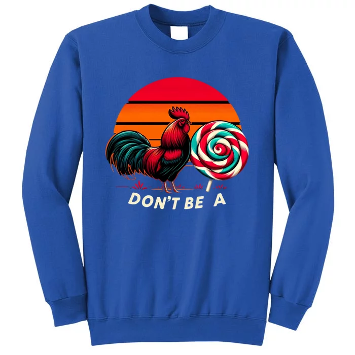 Coolest Rooster And Sucker Tall Sweatshirt