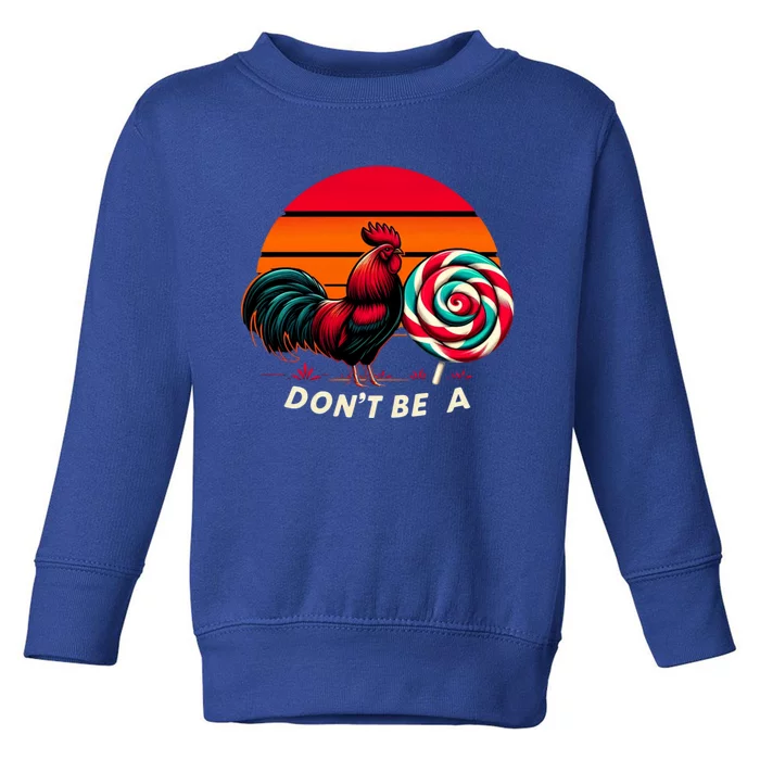 Coolest Rooster And Sucker Toddler Sweatshirt