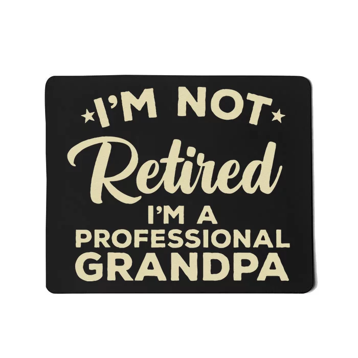 Cool Retirement Art For Men Dad Retired Professional Grandpa Mousepad