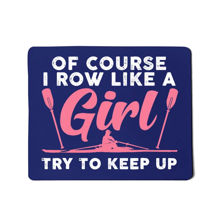 Cool Rowing Art Wo Girl Coxswain Paddle Oar Crew Rowing Mousepad