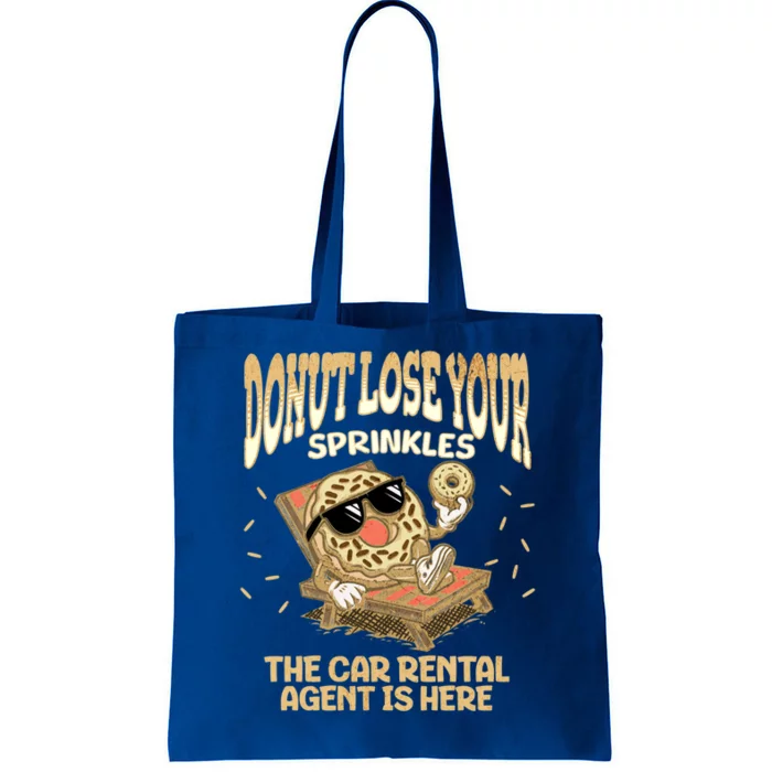 Car Rental Agent Funny Donut Quote Car Rental Agency Cool Gift Tote Bag