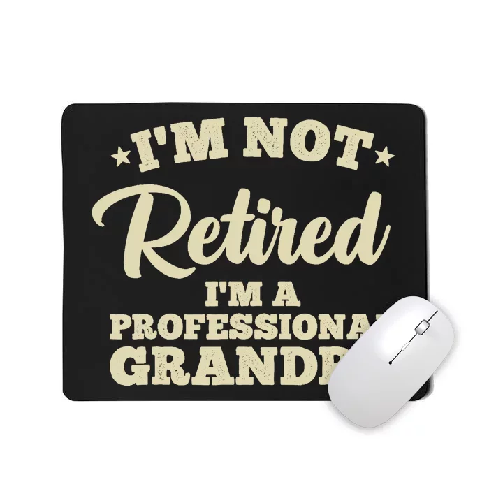 Cool Retirement Art For Dad Retired Professional Grandpa Mousepad