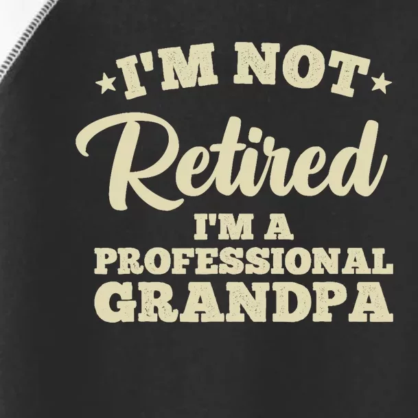 Cool Retirement Art For Dad Retired Professional Grandpa Toddler Fine Jersey T-Shirt