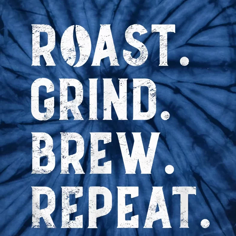 Coffee Roaster Apparel Roast Grind Brew Repeat Black Coffee Tie-Dye T-Shirt