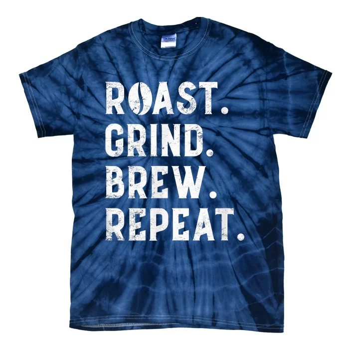 Coffee Roaster Apparel Roast Grind Brew Repeat Black Coffee Tie-Dye T-Shirt