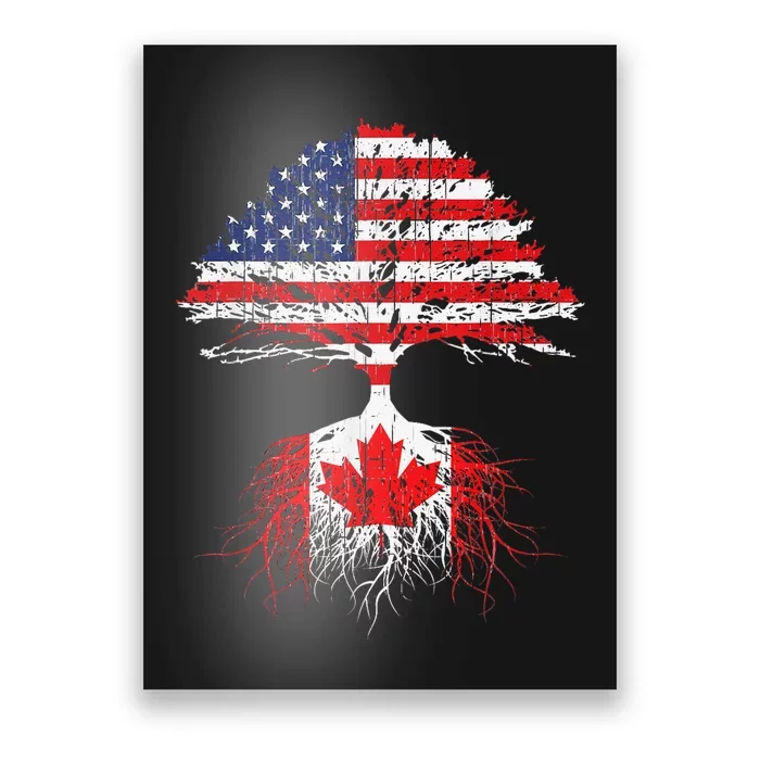 Canadian Roots American Grown Canada Flag Poster