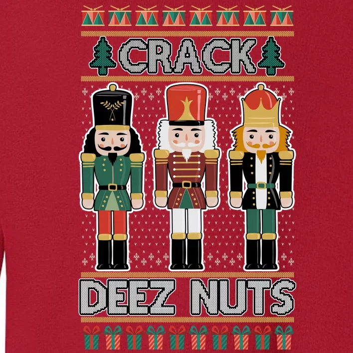 Crack Deez Nuts Nutcracker Ugly Christmas Sweater Toddler Sweatshirt