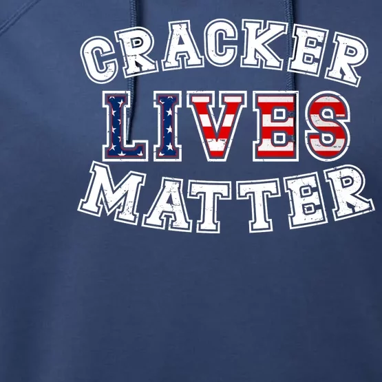 Cracker Lives Matter Performance Fleece Hoodie