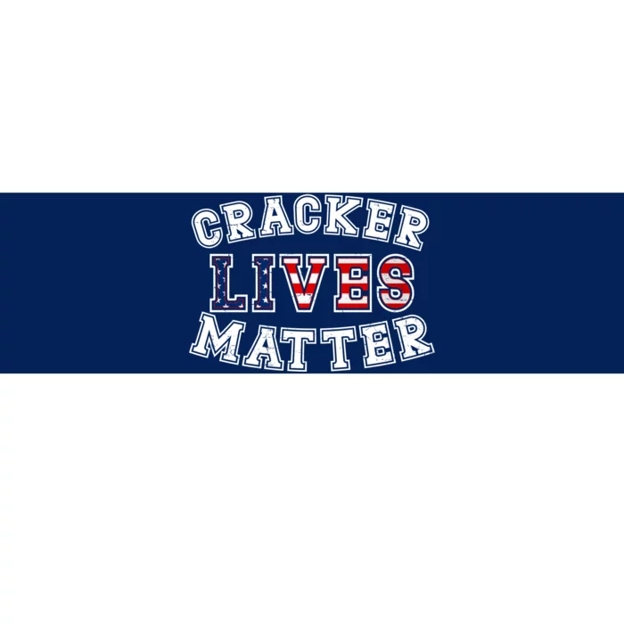 Cracker Lives Matter Bumper Sticker