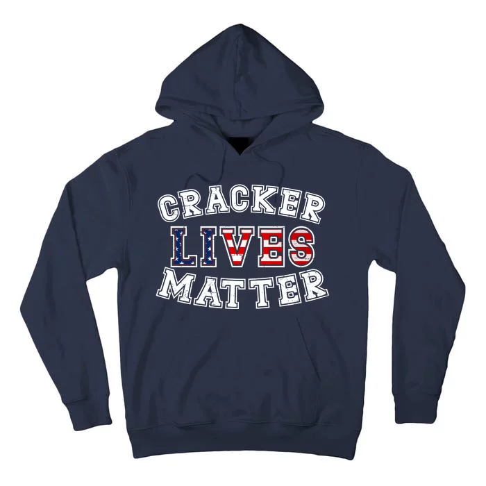 Cracker Lives Matter Tall Hoodie